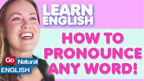 how to pronounce any word.